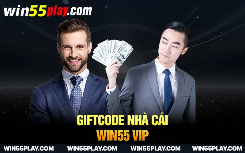 Giftcode nhà cái Win55