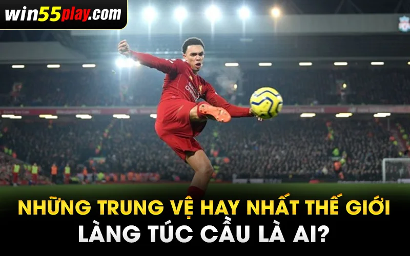 những trung vệ hay nhất thế giới